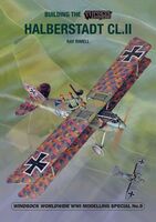 Building the Wingnut Wings Halberstadt CL.II by R.Rimmel  (Windsock WWI Modelling Special 9)